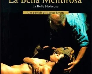 LA BELLA MENTIROSA (1991). Película de culto. Jacques Rivette (Nouvelle Vagué)