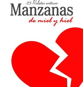 MANZANAS DE HIEL Y MIEL. 1ª EDICIÓN. SÚPER OFERTA (10€)